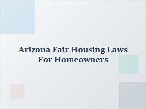 Arizona Fair Housing Laws for Homeowners