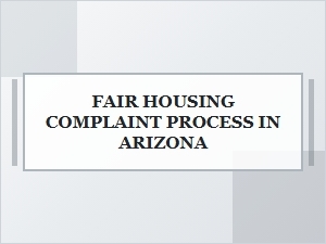 Fair Housing Complaint Process in Arizona