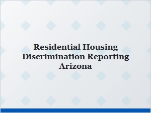 Residential Housing Discrimination Reporting Arizona