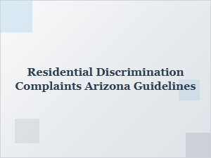 Residential Discrimination Complaints Arizona Guidelines