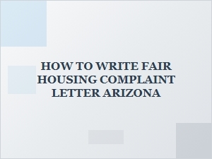 How to Write Fair Housing Complaint Letter Arizona