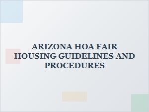 Arizona Hoa Fair Housing Grievance Procedures